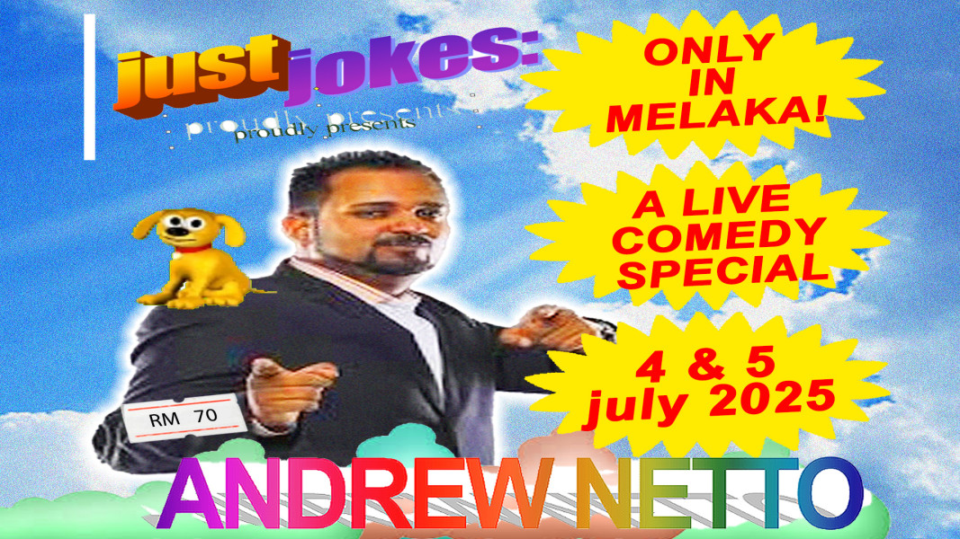 just jokes: & ANDREW NETTO! A Comedy Special! Live in Melaka! [Friday ...
