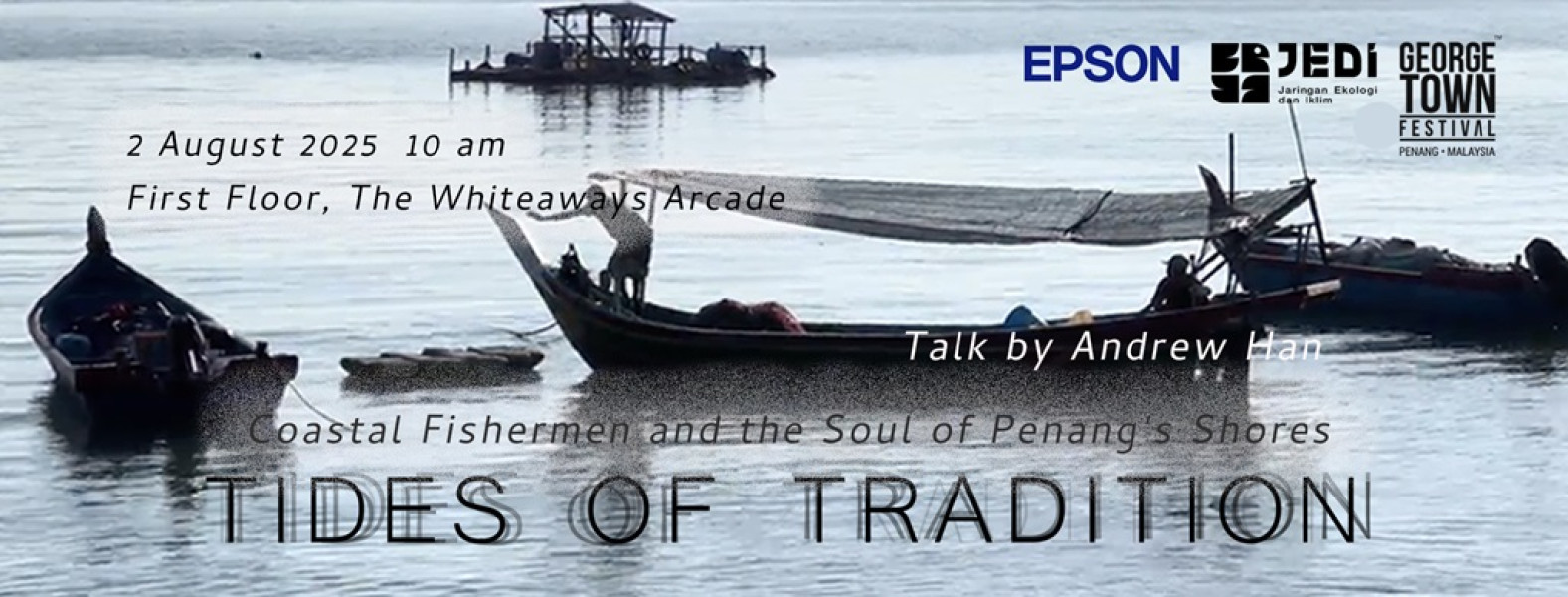 [Talk] TIDES OF TRADITION: Coastal Fishermen and the Soul of Penang's ...